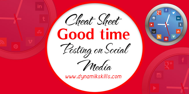 Cheat Sheet for good time to posting on Social Media