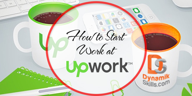 How to Start Work at Upwork and Earn Money