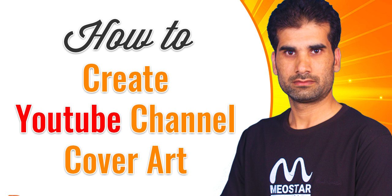 How to Create YouTube Channel Cover Art  2020